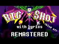 BIG SHOT WITH LYRICS REMASTERED Kind Of DELTARUNE CHAPTER 2 COVER Prod M11CA 0