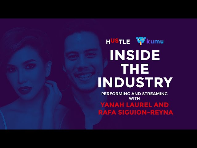 Inside the Industry x kumu: Performing and streaming with Yanah Laurel and Rafa Siguion-Reyna