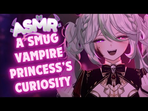 Smug Vampire Princess's Insatiable Curiosity ASMR【 Alias Anono | Yandere Girlfriend Roleplay 】