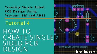 How to create PCB with Proteus single sided PCB design tutorial-Tutorial 4