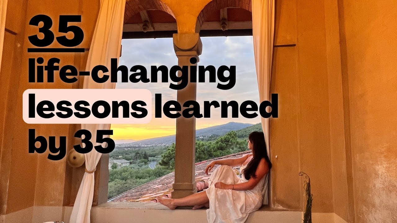 35 Life Lessons I’ve Learned At 35 (Wisdom On Life, Love, Career & Growth I Wish I Knew Earlier)