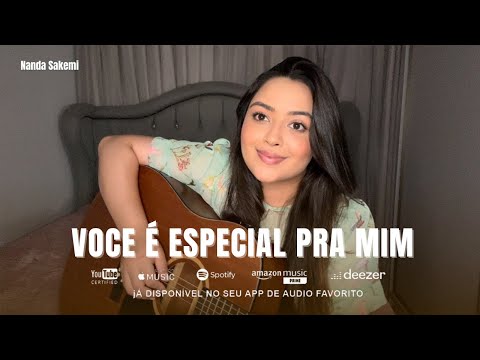 Você é especial pra mim | Nanda Sakemi
