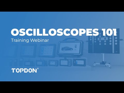 Oscilloscopes 101 - TOPDON Webinar