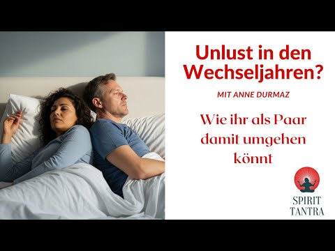Unlust in den Wechseljahren