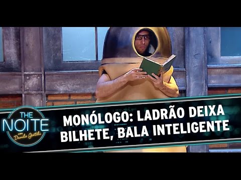 Monólogo 07/08/14: Ladrão deixa bilhete, bala inteligente