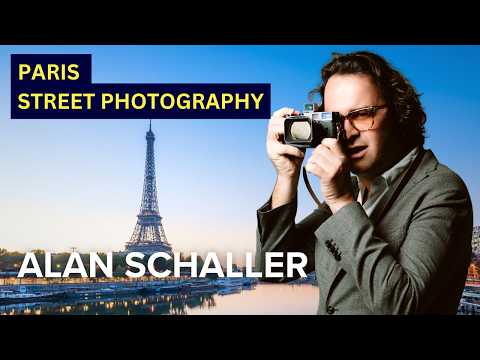 Street Photography In Paris - With Alan Schaller