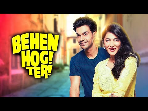 Behan Hogi Teri (2017) Full Hindi Movie (4K) | Rajkumar Rao & Shruti Haasan | Gautam Gulati