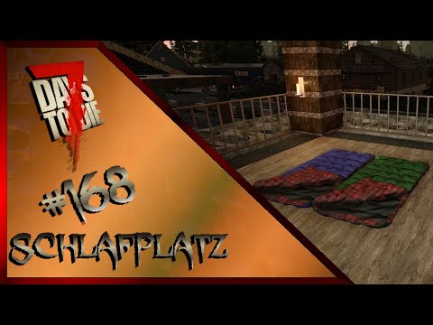7 Days to Die S01E168 ☠️ Alpha 20 - Ein Platz zum Schlafen - Letsplay Gameplay Deutsch German
