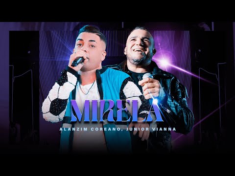 Mirela - Alanzim Coreano ft Júnior Viana
