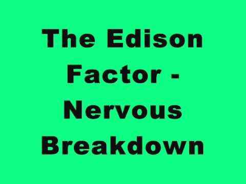 The Edison Factor - Nervous Breakdown