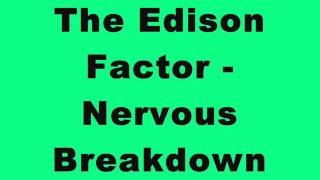 The Edison Factor - Nervous Breakdown