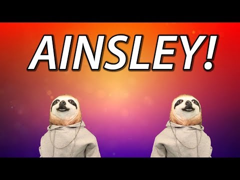 HAPPY BIRTHDAY AINSLEY! - SLOTH HAPPY BIRTHDAY RAP