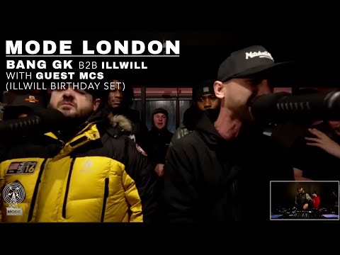 Bang GK B2B IllWill With Guest MCs (IllWill Birthday Set) | Mode London