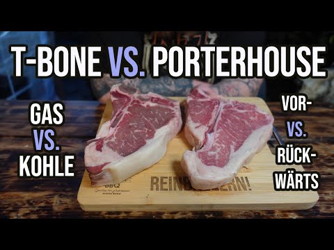 Steaks - T-Bone vs. Porterhouse / Gas vs. Kohle / Vorwärts vs. Rückwärts grillen - BBQ für jedermann