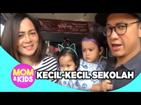 KECIL-KECIL PUTRI  KEMBAR BAYU OKTARA SUDAH SEKOLAH LHO.. – MOM & KIDS SEG 2 24/11