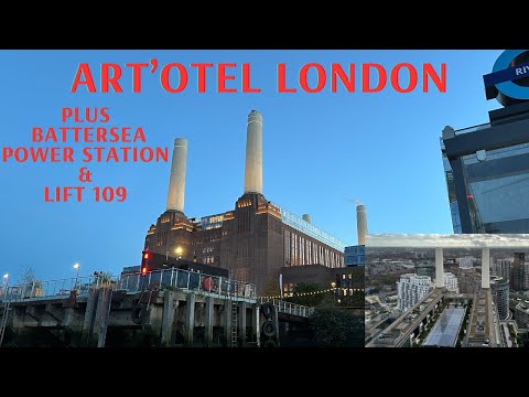 Art'Otel London Battersea Power Station Plus Lift 109 Experience. I was Shocked!