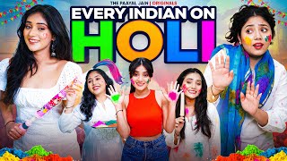 Every Indian On Holi | Ft. Tena Jaiin | The Paayal Jain