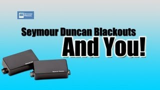 Video thumbnail for Seymour Duncan Blackouts & You! by FrostByte