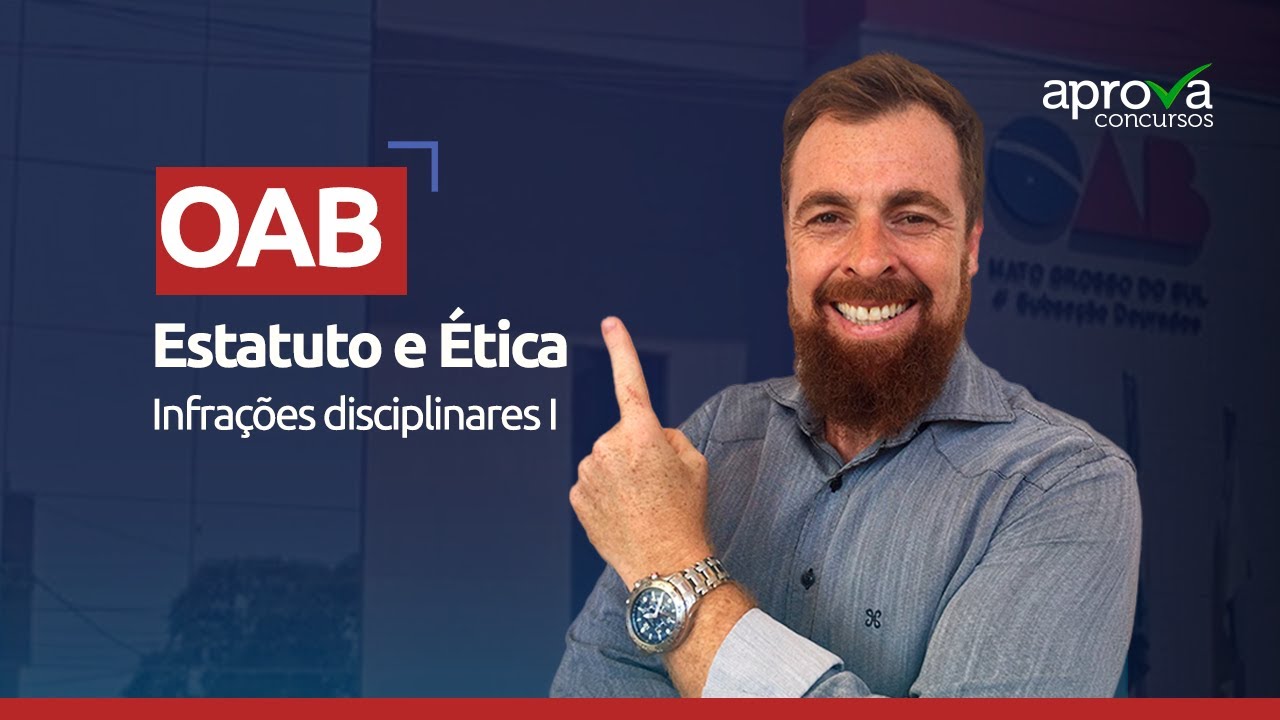 Estatuto e Ética - Infrações disciplinares I - OAB (aula gratuita)
