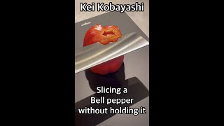 【Kei Kobayashi】Slicing a Bell Pepper without holding it