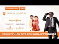 Vedant Fashion A Good Fit For Indian Weddings Industry Stockstobuy Vedantfashion Stock