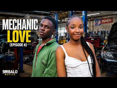 MECHANIC LOVE - (Eisode 6 ) Sirbalo/Mimi/Gerrard/Micheal