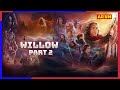 Willow 2022 Season 1 Part 2 Magic Adventure Mystery Explained In Hindi