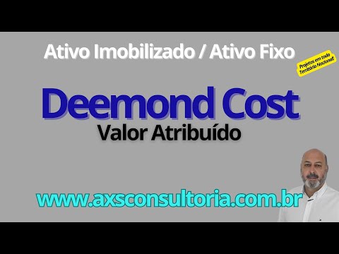 Deemond Cost - O Valor Atribuido aos Bens do Ativo Imobilizado! Consultoria Empresarial Passivo Bancário Ativo Imobilizado Ativo Fixo