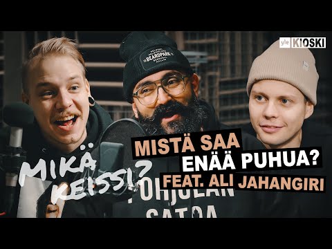Mistä saa enää puhua? (feat. Ali Jahangiri)