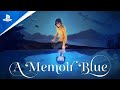 A Memoir Blue - Launch Trailer | PS5, PS4
