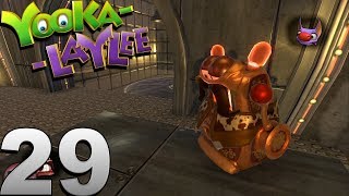 YOOKA LAYLEE | WALKTHROUGH | PART 29