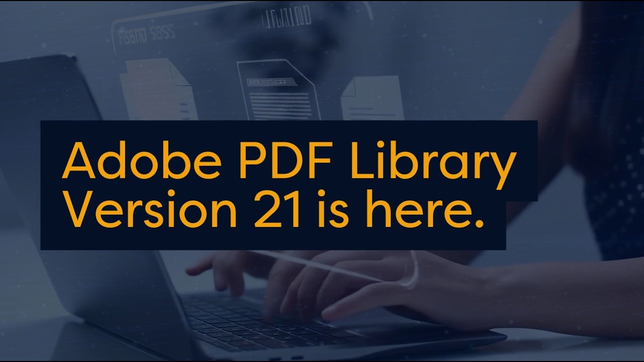 Adobe PDF Library 21 Introduces Modern C++