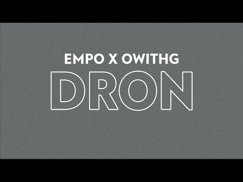 OwithG x Empo - DRON |prod. George Balga| OFFICIAL LYRICS VIDEO