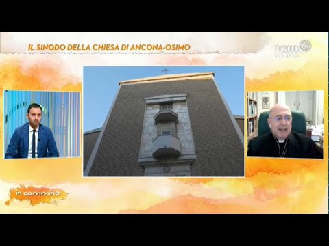 In Cammino, 11 marzo 2022 - Il Sinodo della chiesa di Ancona - Osimo