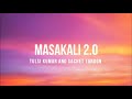 Masakali 2 0 Lyrics A R Rahman Sidharth Malhotra Tara Sutaria Tulsi K Sachet T Tanishk B