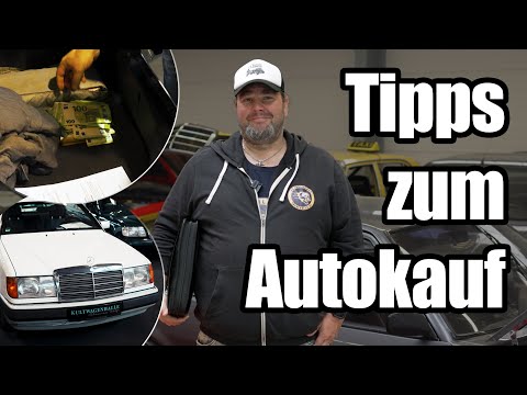 Tipps zum Autokauf- So kaufen wir Gebrauchtwagen und Oldtimer