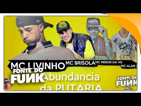 MC Livinho MC Brisola MC Menor da VG e MC Alan ZL - Abundancia (DJ Menor) Lançamento 2015