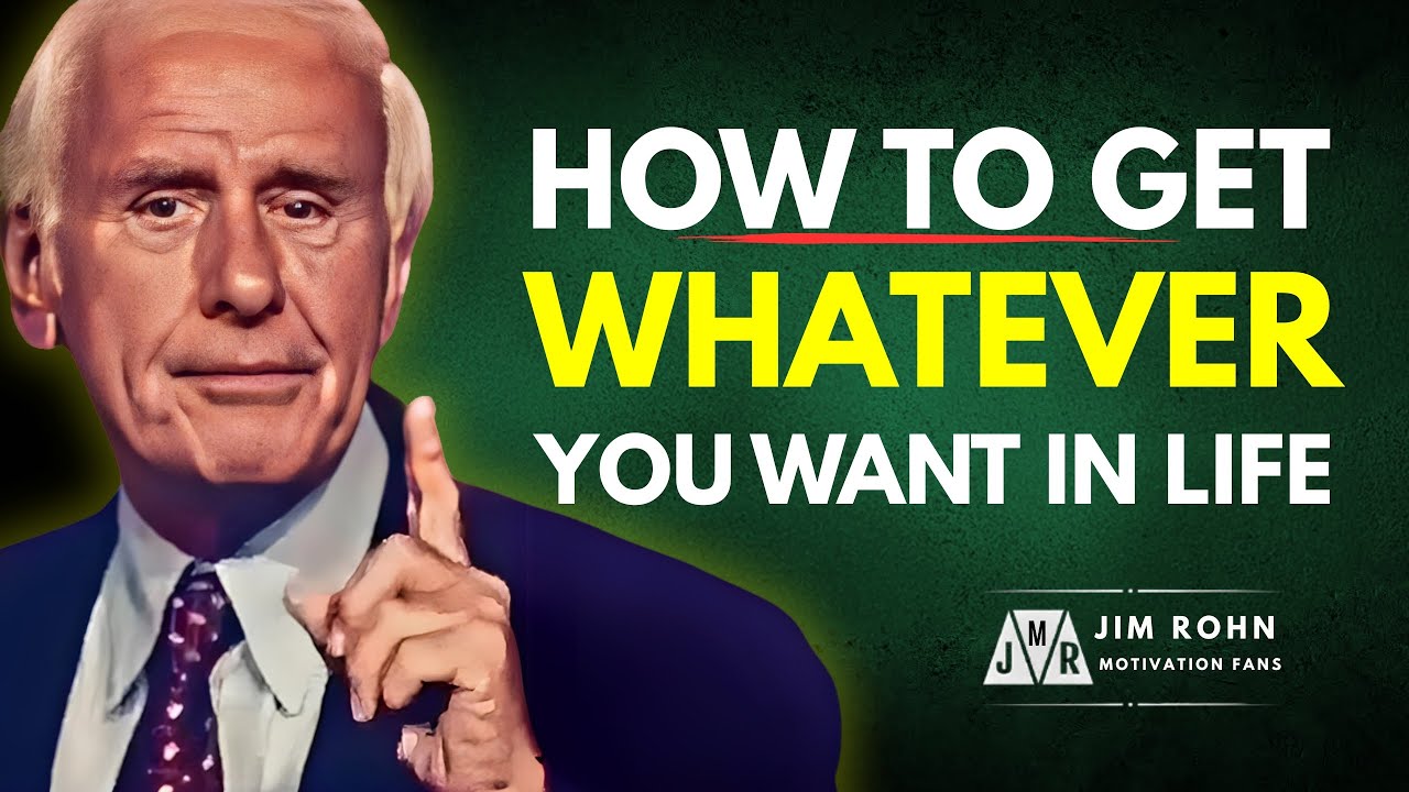 How to Get Whatever You Want - Jim Rohn Motivation