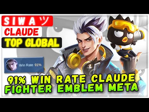 91% WIn Rate Claude Fighter Emblem Meta [ Top Global Claude ] S I W A ツ - Mobile Legends Build