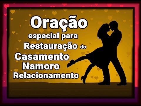 ((🔴)) ORAÇÃO MUITO FORTE PARA A RESTAURAÇÃO DO CASAMENTO, NAMORO E RELACIONAMENTOS!
