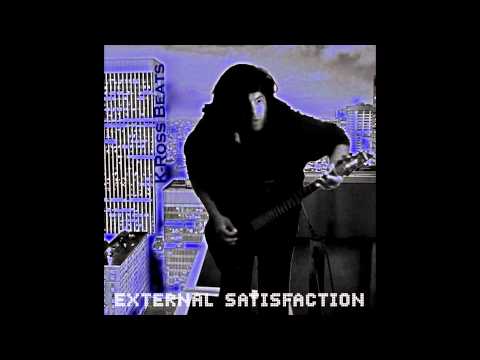 K-Ross Beats - External Satisfaction