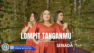 Download lagu Senada Trio - LOMPIT TANGANMU || LAGU ROHANI BATAK mp3