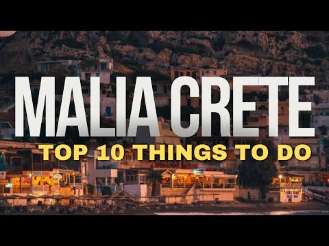 MALIA CRETE UNCOVERED: TOP THINGS TO DO