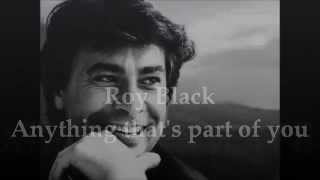 Roy Black - Anything that&#39;s part of you