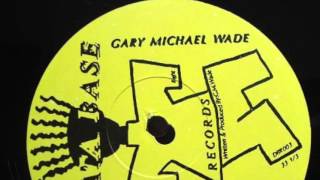 Gary Michael Wade - Dreams (Bobby's Mix)