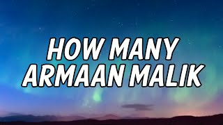 Armaan Malik - How Many (Lyrics Video) - YouTube