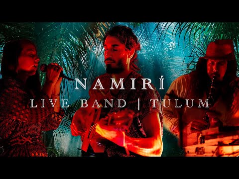 NAMIRÍ Live Session ● NOMADE Tulum - Mexico