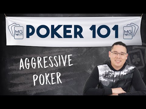 Aggressive Poker is Winning Poker | Poker 101 Course - YouTube