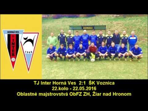 2016.05.22 Inter Horná Ves  2:1  ŠK Voznica