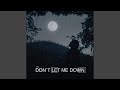 Don T Let Me Down